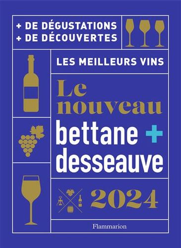 Le nouveau guide Bettane et Desseauve des vins de France 2024 dégustations decouvertes