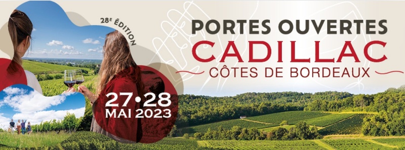 Evenement Portes ouvertes à Cadillac Cotes de Bordeaux 27 28 mai 2023 Vins dégustations visites
